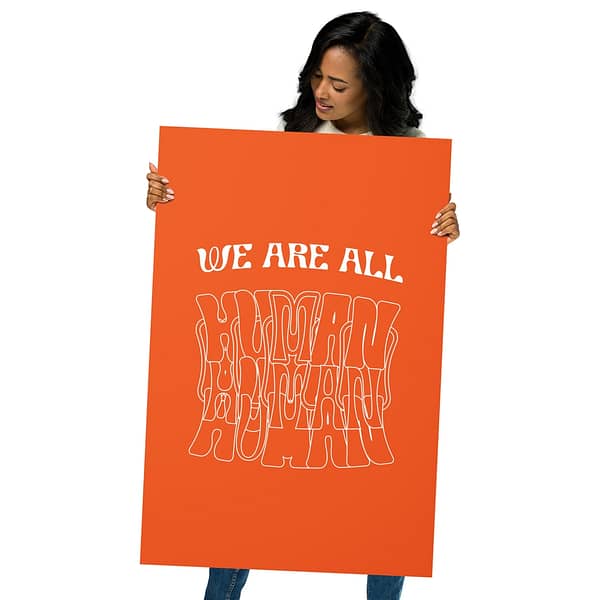 LGBTQ+ Home Decor - We Are All Human Poster - Orange - LGBTQ+ Poster - Queer Wall Art